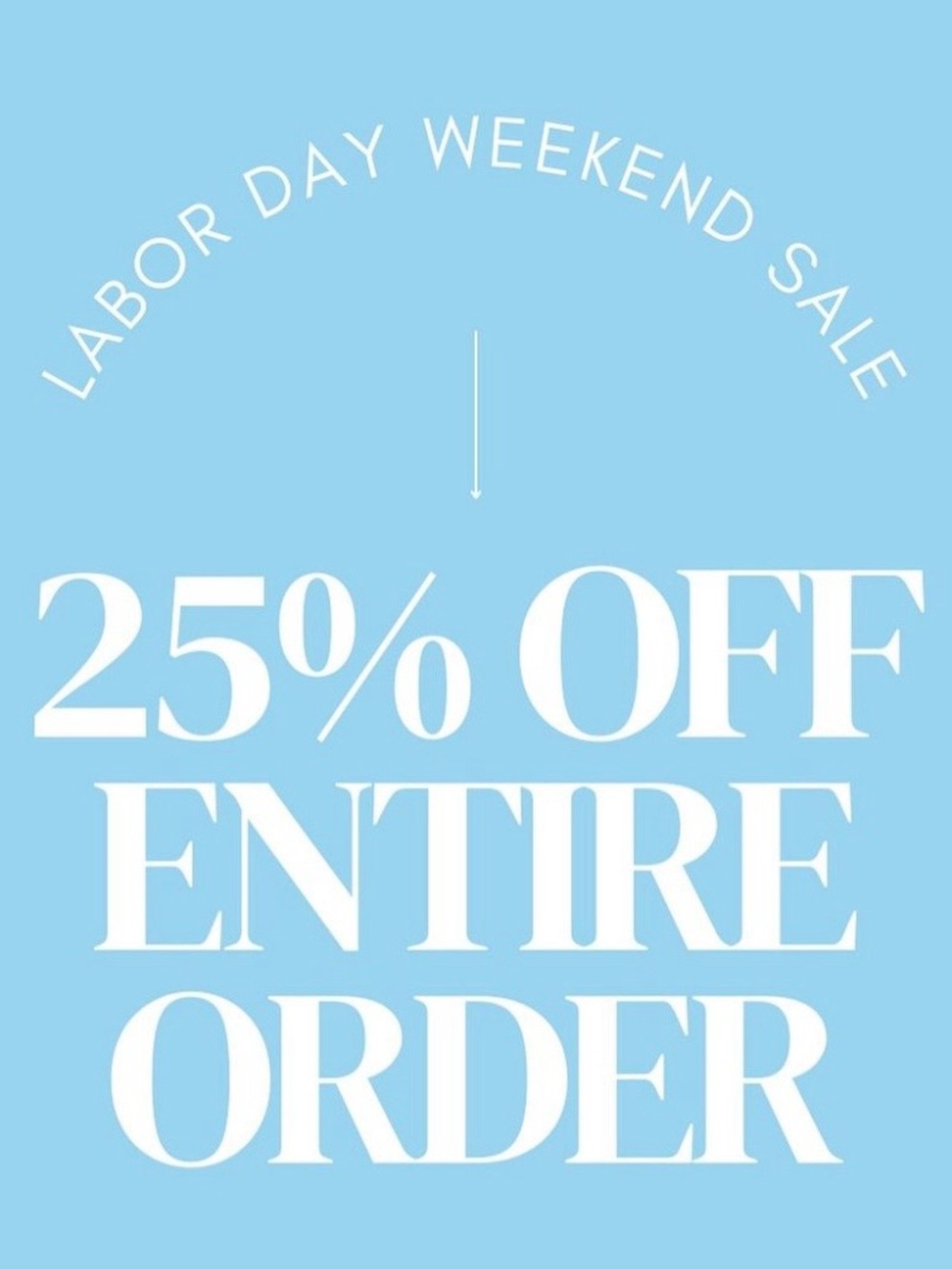 Light Blue Promotional Poster - Labor Day Sale 25% Off